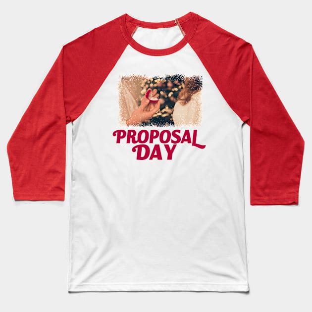 March 20th - Proposal Day Baseball T-Shirt by fistfulofwisdom